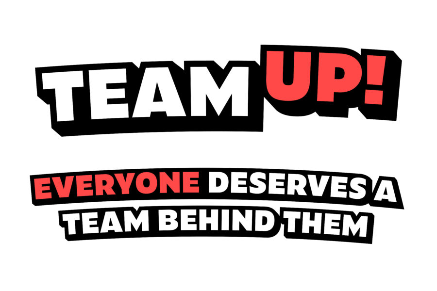 The Team Up logo on a yellow background. Text underneath the logo reads 'Everyone deserves a team behind them'